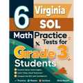 6 Virginia SOL Math Practice Tests for Grade 3 Students: A Complete Guide to Building Math Mastery and Excelling on the Virginia SOL Test