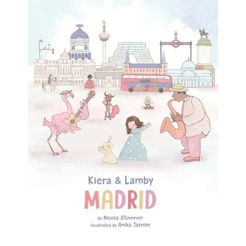 Kiera and Lamby: Madrid
