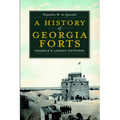 A History of Georgia Forts: Georgia's Lonely Outposts