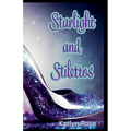 Starlight and Stilettos
