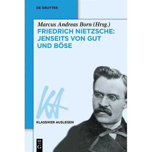 Friedrich Nietzsche: Jenseits Von Gut Und Böse