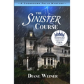 The Sinister Course: A Sugarbury Falls Mystery