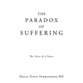 The Paradox of Suffering: The Voice of A Nurse