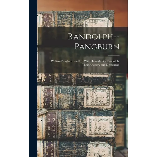 Randolph--Pangburn: William Pangburn and his Wife Hannah Fitz Randolph; Their Ancestry and Descendan