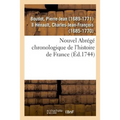 Nouvel Abrégé Chronologique de l'Histoire de France, Contenant Les Événemens de Notre Histoire
