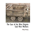 The Case of the West Virginia Coal Mine Workers