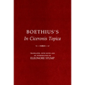 Boethius's in Ciceronis Topica: An Annotated Translation of a Medieval Dialectical Text