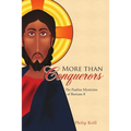 More than Conquerors: The Pauline Mysticism of Romans 8
