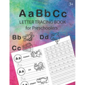 ABC Letter Tracing Book for Preschoolers: Alphabet Tracing Workbook for Preschoolers / Pre K and Kindergarten Letter Tracing Book ages 3-5 / Letter Tr
