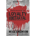 Loyalty & Betrayal: My War With the Mexican Mafia: Special Deluxe Edition