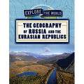 The Geography of Russia and the Eurasian Republics