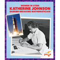 Katherine Johnson: Barrier-Breaking Mathematician