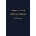 Freedom of Speech: A Reference Guide to the United States Constitution