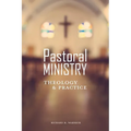 Pastoral Ministry: Theology and Practice