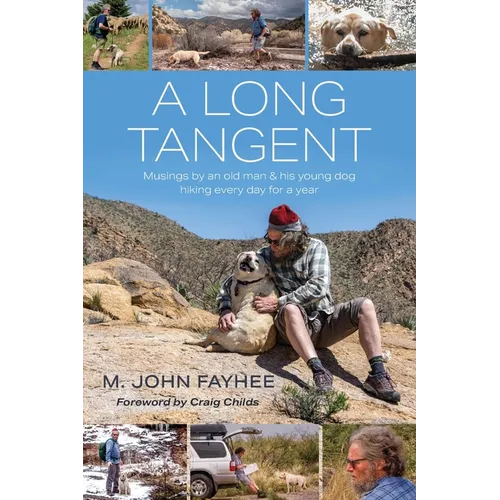 A Long Tangent: Musings by an old man & his young dog hiking every day for a year