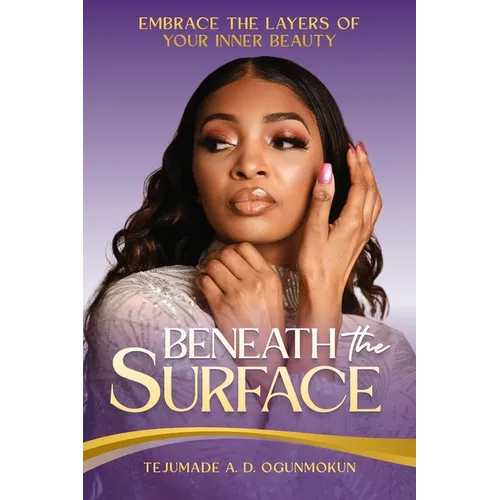 Beneath the Surface: Embrace the Layers of Your Inner Beauty