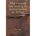 What I Learned from Studying the General Epistles for 30 Days