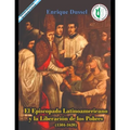 El Episcopado Latinoamericano y la liberación de los pobres 1504 - 1620: Obras Selectas 4 Sección II - Historia y Crítica de la Teología