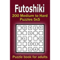 Futoshiki puzzle book for adults: 200 Medium to Hard Puzzles 5x5