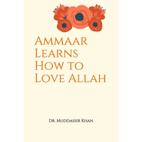 Ammaar Learns How to Love Allah