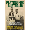 Playing for Australia: The First Socceroos, Asia and World Football