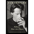 Fifteen One-Act Plays: An Expanded Edition of the Collection the Unseen Hand and Other Plays