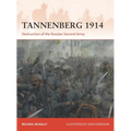 Tannenberg 1914: Destruction of the Russian Second Army