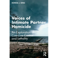 Voices of Intimate Partner Homicide: An Exploration of Coercive Control and Lethality