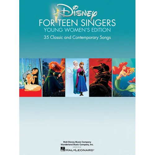 Disney for Teen Singers - Young Women's Edition: Classic and Contemporary Songs Especially Suitable for Teens