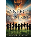 Synergy of a Divine Kind: A Prophetic Perspective