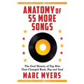 Anatomy of 55 More Songs: The Oral History of Top Hits That Changed Rock, Pop and Soul