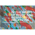 In the Spirit of Right and Respectful Relations: Conversations about Indigenous Ways of Knowing and Being in Nature