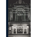 Romantics. The Princess Of Far Away. The Woman Of Samaria. Cyrano Of Bergerac