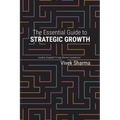 The Essential Guide to Strategic Growth: Avoiding "stragedies" through effective "marketecture"