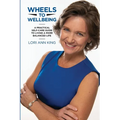 Wheels to Wellbeing: A Practical Self-Care Guide to Living a More Balanced Life