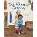The Shrewd Granny: A Heartwarming Tale of Love, Loss and Lessons That Stay Forever