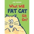 What Will Fat Cat Sit On?