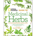 National Geographic Guide to Medicinal Herbs