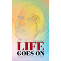 Life Goes On: An Autobiography of a Woman Who Beat All the Odds