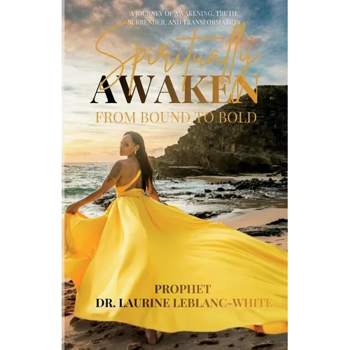 Spiritually Awaken: From Bound to Bold