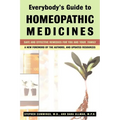 Everybody's Guide to Homeopathic Medicines: Safe and Effective Remedies for You and Your Family, Updated