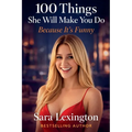 100 Things She'll Make You Do Because It's Funny