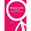 Natascha's Guide for Efficient Movement Teaching