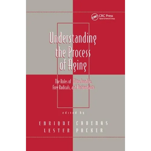 Understanding the Process of Aging: The Roles of Mitochondria: Free Radicals, and Antioxidants