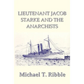 Lieutenant Jacob Starke and the Anarchists