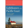 The DeWire Guide to Lighthouses of the Pacific Coast: California, Oregon and Washington