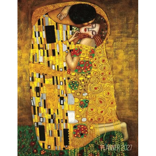 Gustav Klimt Planner 2027: The Kiss Daily Organizer (12 Months) Romantic Gold Art Nouveau Painting Austrian Art Monthly Scheduler