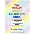 The Sweary Insult Colouring Book: A book for adults