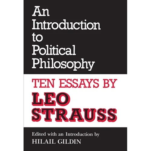 An Introduction to Political Philosophy: Ten Essays by Leo Strauss (Revised)