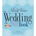 The Wedding Book: An Expert's Guide to Planning Your Perfect Day--Your Way
